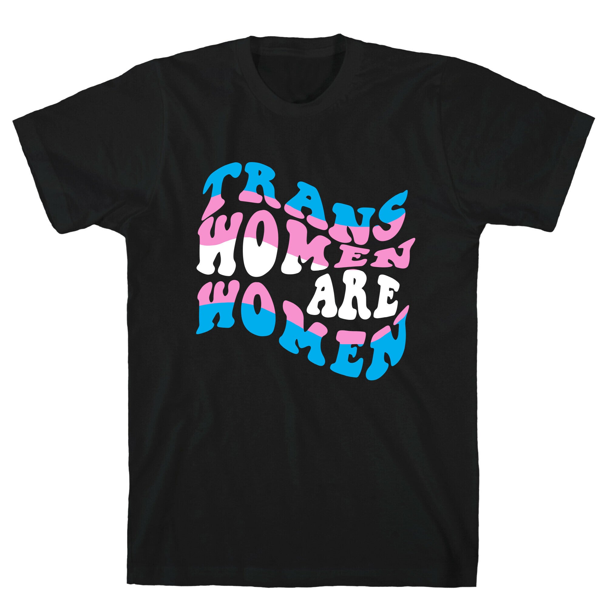 Trans Women Are Women T-Shirt